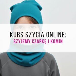 KURS ONLINE, ODCINEK 2: SZYJEMY CZAPKĘ I KOMIN 🧣