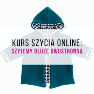 KURS ONLINE, ODCINEK 6: SZYJEMY BLUZĘ DWUSTRONNĄ + wykroje do pobrania ☯️