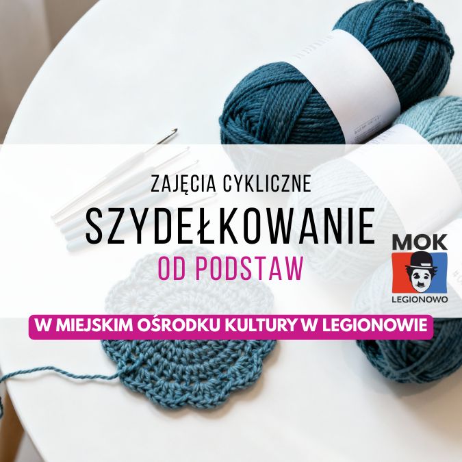 Warsztaty szydełkowania od podstaw (12 x 2h)