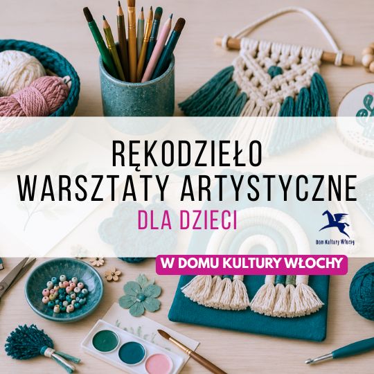 Rękodzieło i warsztaty artystyczne dla dzieci w Domu Kultury Włochy – zajęcia cykliczne | Warszawa