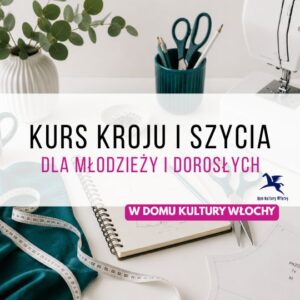 Kurs kroju i szycia w Domu Kultury Włochy | Warszawa